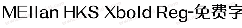 MEllan HKS Xbold Reg字体转换